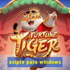 xciptv para windows